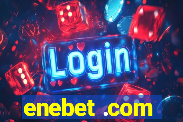 enebet .com